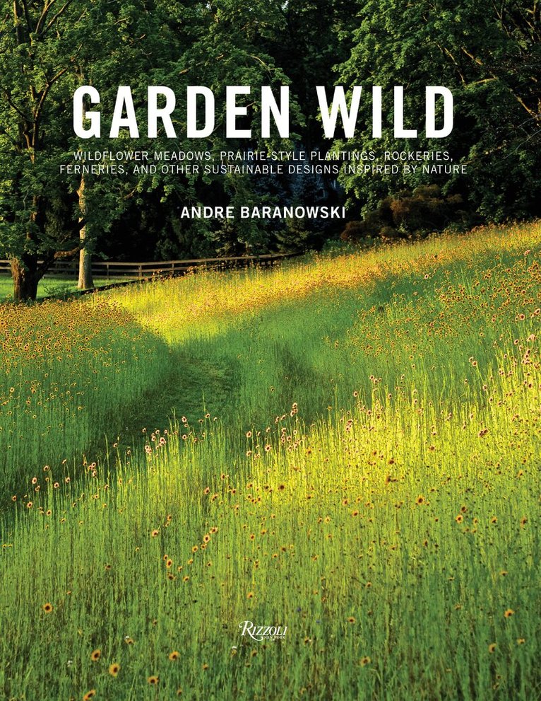 André Baranowski, Dorothy Kalins - Garden Wild, Inbunden