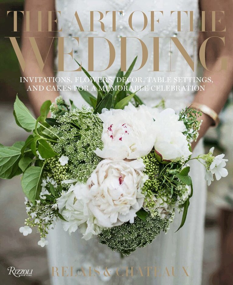 Relais & Châteaux North America, Daniel Hostettler - Art of the Wedding, Inbunden