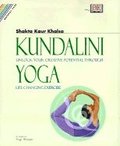 Whole Way Library: Kundalini Yoga: Unlock Your Inner Potential Through Life-Changing Exercise