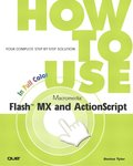 How to Use Macromedia Flash MX and ActionScript