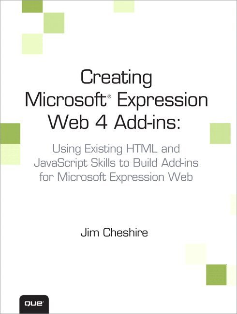 Jim Cheshire - Creating Microsoft Expression Web 4 Add-ins, Övrigt
