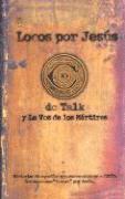 DC Talk - Locos Por Jesus = Jesus Freak, Häftad