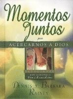 B. Rainey, D. Rainey - Momentos Juntos Para Acercarse Mas a Dios: Moments Together for Growing Closer to God, Häftad