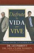 Les Parrott, Neil Clark Warren - Disfrute la Vida Que Vive = Love the Life You Live, Häftad