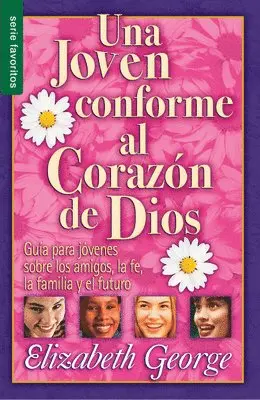 Elizabeth George - Una Joven Conforme Al Corazón de Dios - Serie Favoritos: Guía Para Jovenes Sobre Los Amigos, La Fe, La Familia Y El Futuro., Häftad. Tillgänglighet: Lägg i varukorg