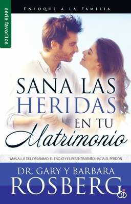 Gary Rosberg, Barbara Rosberg - Sana Las Heridas En Tu Matrimonio - Serie Favoritos: Más Allá del Desánimo, El Enojo Y El Resentimiento Hacia El Perdón, Häftad. Tillgänglighet: Lägg i varukorg