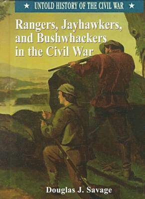 Douglas Savage - Rangers, Jayhawkers and Bushwhackers in the Civil War, Inbunden. Tillgänglighet: Tillfälligt slut