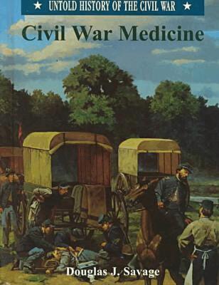 Douglas Savage - Civil War Medicine, Inbunden. Tillgänglighet: Tillfälligt slut