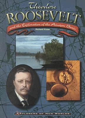Richard Kozar - Theodore Roosevelt and the Exploration of the Amazon Basin, Inbunden. Tillgänglighet: Tillfälligt slut