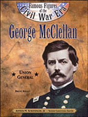 Brent Kelley - George McClellan, Inbunden. Tillgänglighet: Tillfälligt slut