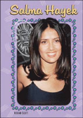 Kieran Scott - Salma Hayek, Inbunden. Tillgänglighet: Tillfälligt slut