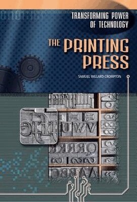 Samuel Willard Crompton - Printing Press, Inbunden. Tillgänglighet: Tillfälligt slut