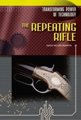 Samuel Willard Crompton - Repeating Rifle, Inbunden. Tillgänglighet: Tillfälligt slut