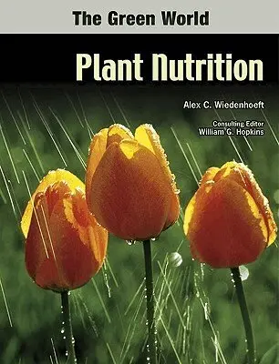 Alex C. Wiedenhoeft, William G. Hopkins - Plant Nutrition, Inbunden. Tillgänglighet: Tillfälligt slut