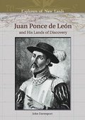 Juan Ponce De Leon and His Lands of Discovery