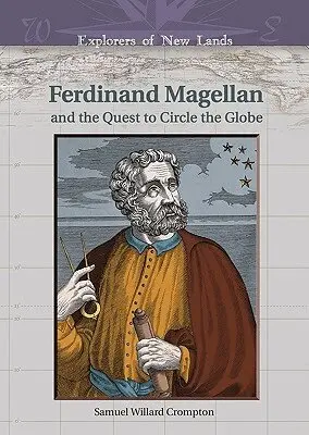 Samuel Willard Crompton, William H. Goetzmann - Ferdinand Magellan and the Quest to Circle the Globe, Inbunden. Tillgänglighet: Tillfälligt slut