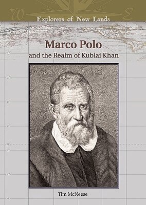Tim McNeese, William H. Goetzmann - Marco Polo and the Realm of Kublai Khan, Inbunden. Tillgänglighet: Tillfälligt slut