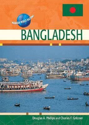 Douglas A. Phillips, Charles F. Gritzner - Bangladesh, Inbunden. Tillgänglighet: Tillfälligt slut