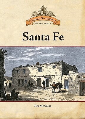 Tim McNeese - Santa Fe, Inbunden. Tillgänglighet: Tillfälligt slut