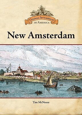 Tim McNeese - New Amsterdam, Inbunden. Tillgänglighet: Tillfälligt slut