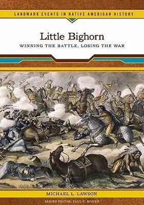 Michael L. Lawson, Paul C. Rosier - Little Bighorn, Inbunden. Tillgänglighet: Tillfälligt slut