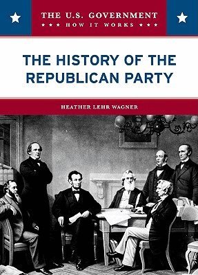 Heather Lehr Wagner - History of the Republican Party, Inbunden. Tillgänglighet: Tillfälligt slut
