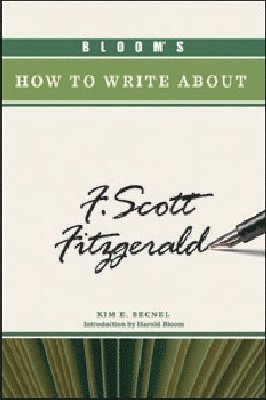 Kim Becnel - Bloom's How to Write About F. Scott Fitzgerald, Inbunden. Tillgänglighet: Tillfälligt slut