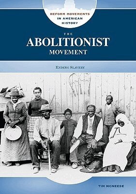 Tim McNeese - Abolitionist Movement, Inbunden. Tillgänglighet: Tillfälligt slut