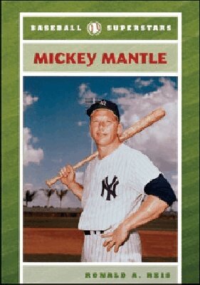 Ronald A. Reis - Mickey Mantle, Inbunden. Tillgänglighet: Tillfälligt slut