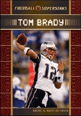 Rachel A. Koestler-Grack - Tom Brady, Inbunden. Tillgänglighet: Tillfälligt slut
