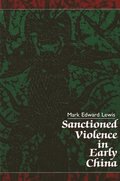 Sanctioned Violence in Early China