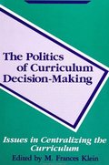 The Politics of Curriculum Decision-Making