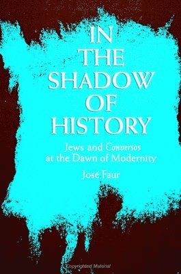 José Faur - In the Shadow of History, Häftad