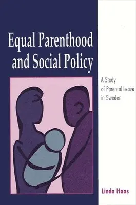 Linda Haas - Equal Parenthood and Social Policy, Häftad. Tillgänglighet: Lägg i varukorg