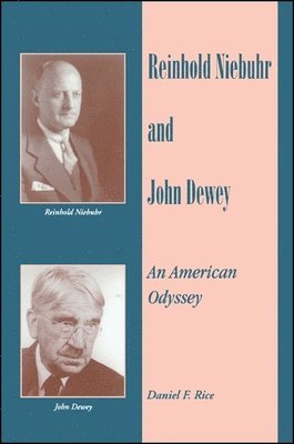 Daniel F. Rice - Reinhold Niebuhr and John Dewey, Häftad. Tillgänglighet: Tillfälligt slut