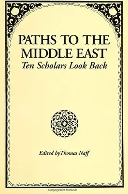 Thomas Naff - Paths to the Middle East, Häftad. Tillgänglighet: Tillfälligt slut