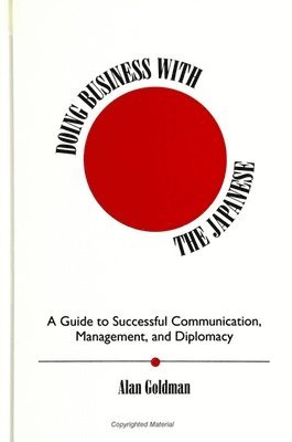Alan Goldman - Doing Business with the Japanese, Häftad. Tillgänglighet: Tillfälligt slut