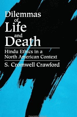 S. Cromwell Crawford - Dilemmas of Life and Death, Inbunden