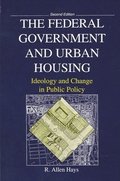 Federal Government and Urban Housing, The
