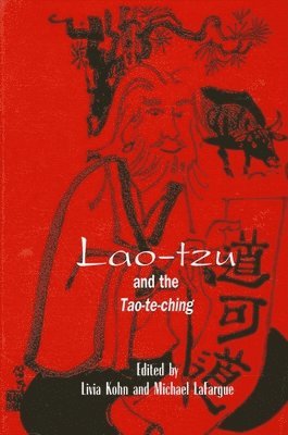 Lao-tzu and the Tao-te-ching av Livia Kohn, Michael LaFargue, Michael Lafargue