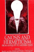 Gnosis and Hermeticism from Antiquity to Modern Times