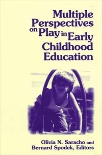 Multiple Perspectives on Play in Early Childhood Education