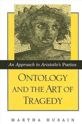 Martha Husain - Ontology and the Art of Tragedy, Inbunden
