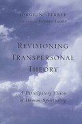 Revisioning Transpersonal Theory