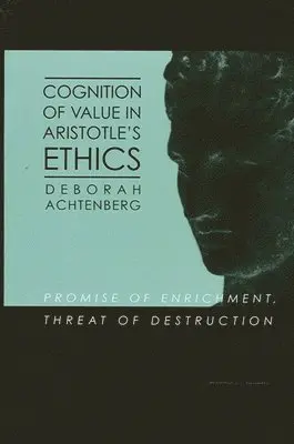 Deborah Achtenberg - Cognition of Value in Aristotle's Ethics, Häftad. Tillgänglighet: Tillfälligt slut