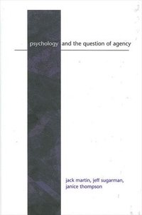 Psychology and the Question of Agency