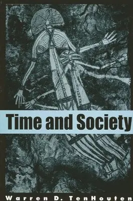 Warren D. TenHouten - Time and Society, Häftad. Tillgänglighet: Tillfälligt slut