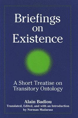 Alain Badiou, Norman Madarasz - Briefings on Existence, Häftad