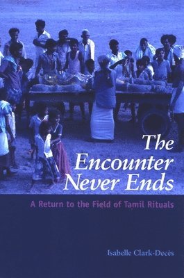 Isabelle Clark-Decès - Encounter Never Ends, Häftad