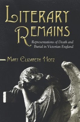 Mary Elizabeth Hotz - Literary Remains, Häftad
